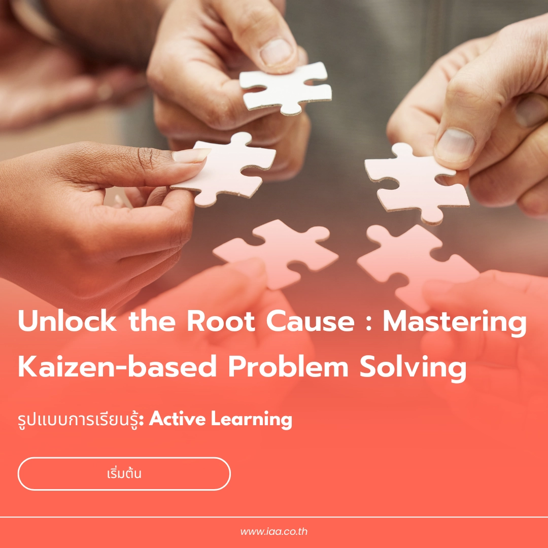 Unlock the Root Cause : Mastering Kaizen-based Problem Solving - IAA ...